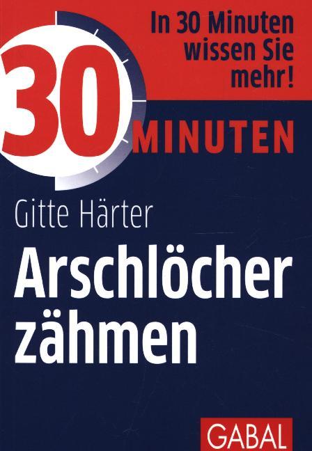 30 Minuten Arschlöcher zähmen main product photo
