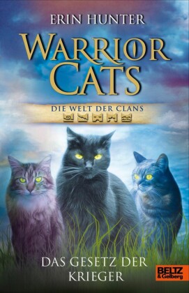 Warrior Cats - Die Welt der Clans. Das Gesetz der Krieger