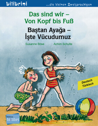Das sind wir - Von Kopf bis Fuß (Deutsch-Türkisch)