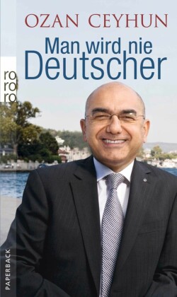 Man wird nie Deutscher