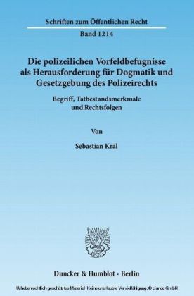 Die polizeilichen Vorfeldbefugnisse als Herausforderung für Dogmatik und Gesetzgebung des Polizeirechts.