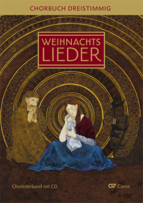 Weihnachtslieder - Chorbuch dreistimmig, Chorleiterband m. Audio-CD