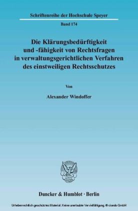 Die Klärungsbedürftigkeit und -fähigkeit von Rechtsfragen in verwaltungsgerichtlichen Verfahren des einstweiligen Rechtsschutzes.