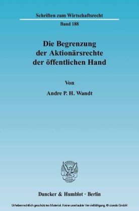 Die Begrenzung der Aktionärsrechte der öffentlichen Hand.
