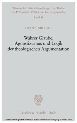 Wahrer Glaube, Agnostizismus und Logik der theologischen Argumentation.
