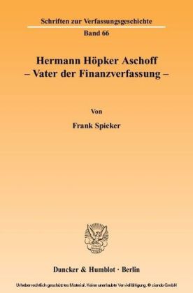 Hermann Höpker Aschoff - Vater der Finanzverfassung.
