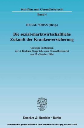 Die sozial-marktwirtschaftliche Zukunft der Krankenversicherung.