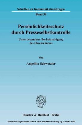 Persönlichkeitsschutz durch Presseselbstkontrolle.