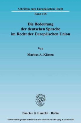 Die Bedeutung der deutschen Sprache im Recht der Europäischen Union.