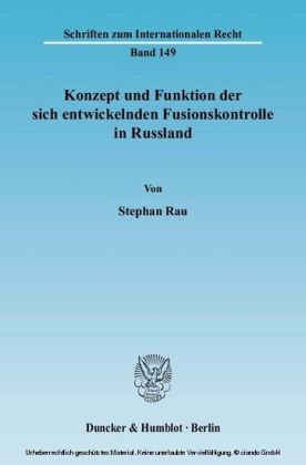 Konzept und Funktion der sich entwickelnden Fusionskontrolle in Russland.