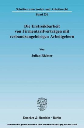 Die Erstreikbarkeit von Firmentarifverträgen mit verbandsangehörigen Arbeitgebern.