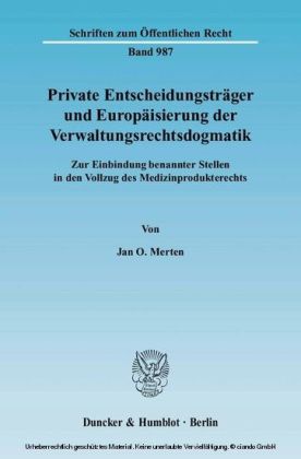 Private Entscheidungsträger und Europäisierung der Verwaltungsrechtsdogmatik.