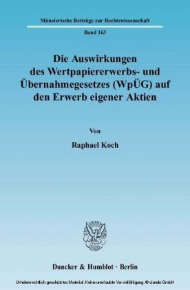 Die Auswirkungen des Wertpapiererwerbs- und Übernahmegesetzes (WpÜG) auf den Erwerb eigener Aktien.