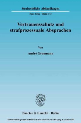 Vertrauensschutz und strafprozessuale Absprachen.