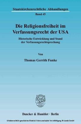 Die Religionsfreiheit im Verfassungsrecht der USA.
