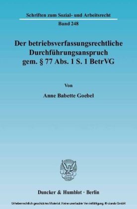 Der betriebsverfassungsrechtliche Durchführungsanspruch gem. 77 Abs. 1 S. 1 BetrVG.