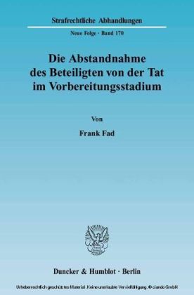 Die Abstandnahme des Beteiligten von der Tat im Vorbereitungsstadium.