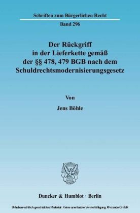 Der Rückgriff in der Lieferkette gemäß der 478, 479 BGB nach dem Schuldrechtsmodernisierungsgesetz.