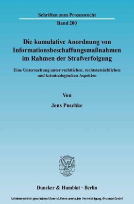 Die kumulative Anordnung von Informationsbeschaffungsmaßnahmen im Rahmen der Strafverfolgung.