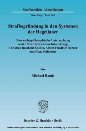 Strafbegründung in den Systemen der Hegelianer.