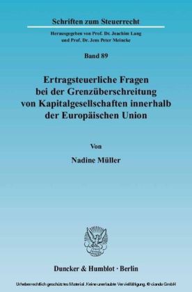 Ertragsteuerliche Fragen bei der Grenzüberschreitung von Kapitalgesellschaften innerhalb der Europäischen Union.