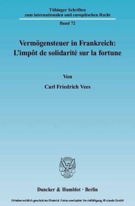 Vermögensteuer in Frankreich: L'impôt de solidarité sur la fortune.