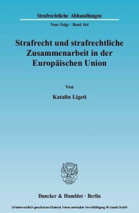 Strafrecht und strafrechtliche Zusammenarbeit in der Europäischen Union.