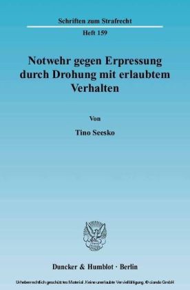 Notwehr gegen Erpressung durch Drohung mit erlaubtem Verhalten.