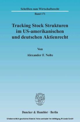 Tracking Stock Strukturen im US-amerikanischen und deutschen Aktienrecht.
