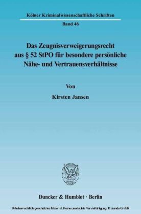 Das Zeugnisverweigerungsrecht aus 52 StPO für besondere persönliche Nähe- und Vertrauensverhältnisse.