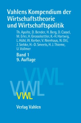 Vahlens Kompendium der Wirtschaftstheorie und Wirtschaftspolitik  Band 1. Bd.1