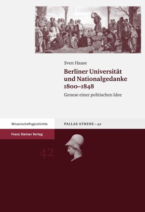 Berliner Universität und Nationalgedanke 1800-1848