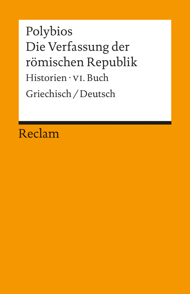 Die Verfassung der römischen Republik. Historien, VI. Buch. Griechisch/Deutsch main product photo