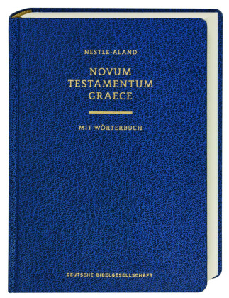 Novum Testamentum Graece, 28. revidierte Auflage, mit Wörterbuch (Griechisch-Deutsch)