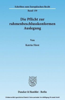 Die Pflicht zur rahmenbeschlusskonformen Auslegung.