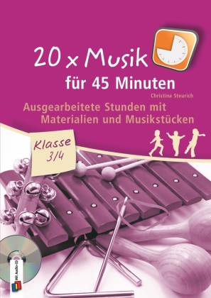 20 x Musik für 45 Minuten - Klasse 3/4 - Band 1