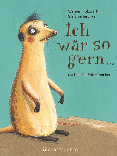 Ich wär so gern...dachte das Erdmännchen main product photo