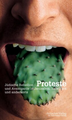 Proteste. Jüdische Rebellion in Jerusalem, New York und andernorts