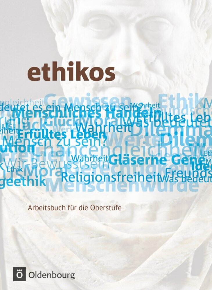 Ethikos - Arbeitsbuch für den Ethikunterricht - Allgemeine Ausgabe - Oberstufe - 11./12. Schuljahr main product photo