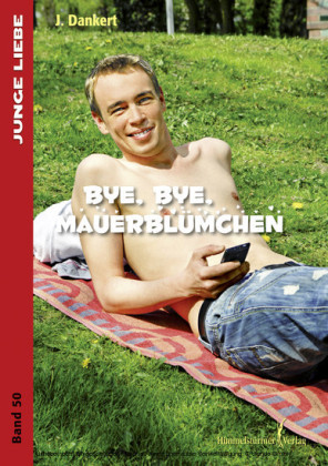 Bye , bye Mauerblümchen