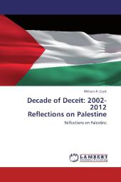 Decade of Deceit: 2002-2012 Reflections on Palestine