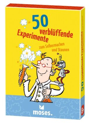 50 verblüffende Experimente zum Selbermachen & Staunen