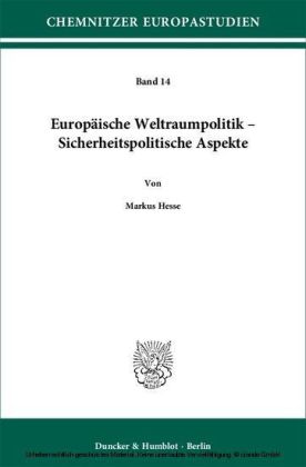 Europäische Weltraumpolitik - Sicherheitspolitische Aspekte.