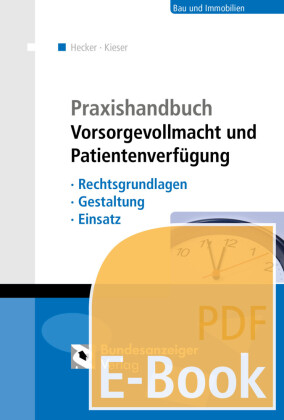 Praxishandbuch Vorsorgevollmacht und Patientenverfügung (E-Book)