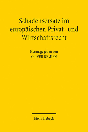 Schadensersatz im europäischen Privat- und Wirtschaftsrecht