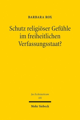 Schutz religiöser Gefühle im freiheitlichen Verfassungsstaat?