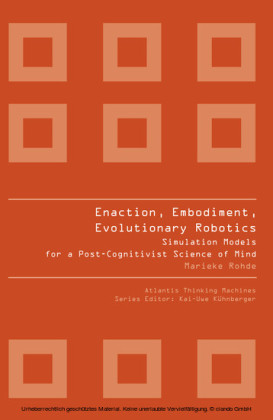 ENACTION, EMBODIMENT, EVOLUTIONARY ROBOTICS