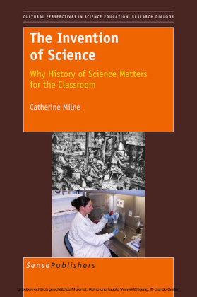 The Invention of Science: Why History of Science Matters for the Classroom