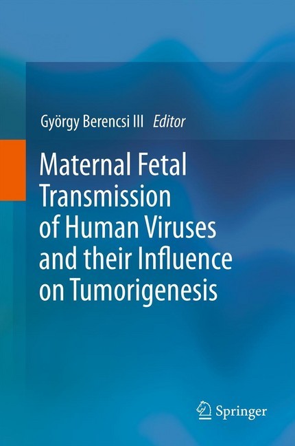 Maternal Fetal Transmission of Human Viruses and their Influence on Tumorigenesis main product photo