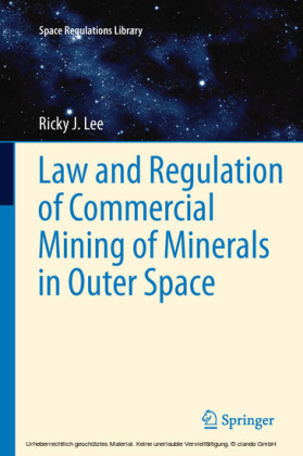 Law and Regulation of Commercial Mining of Minerals in Outer Space